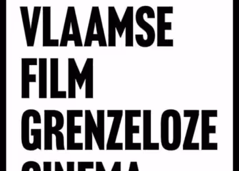 Campagne ‘Vlaamse Film. Grenzeloze Cinema’ verenigt opnieuw Vlaamse filmsector