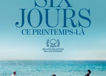 SIX JOURS, CE PRINTEMPS-LÀ