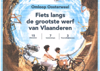 Omloop Oosterweel, een nieuwe werfbeleving op rechteroever
