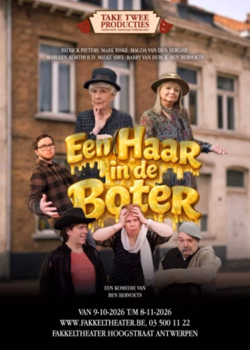 Authentiek Antwerps Volkstheater Take Twee- Een haar in de boter