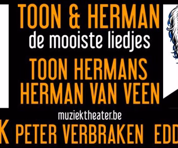 Toon en Herman de mooiste liedjes.