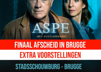 ASPE – HET SLOTAKKOORD krijgt twee extra voorstellingen in Brugge