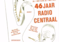 Zaterdag 31 oktober viert Radio Centraal haar 46ste verjaardag – dag op dag een jaar later dan vorig jaar…